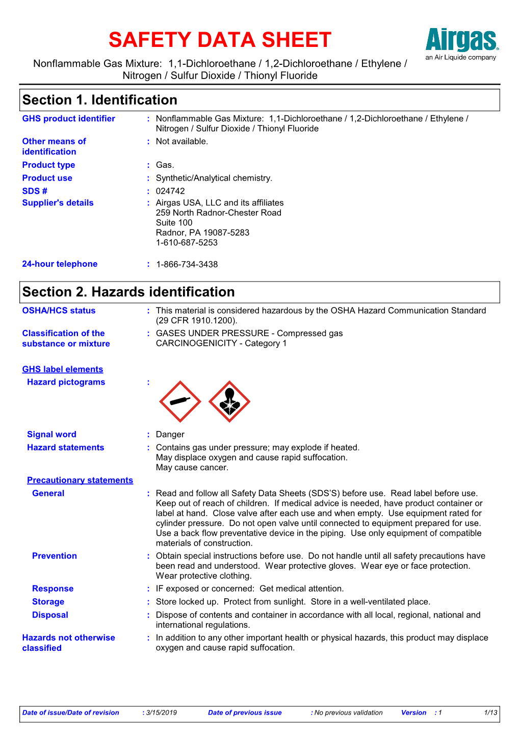 SAFETY DATA SHEET Nonflammable Gas Mixture: 1,1-Dichloroethane / 1,2-Dichloroethane / Ethylene / Nitrogen / Sulfur Dioxide / Thionyl Fluoride Section 1