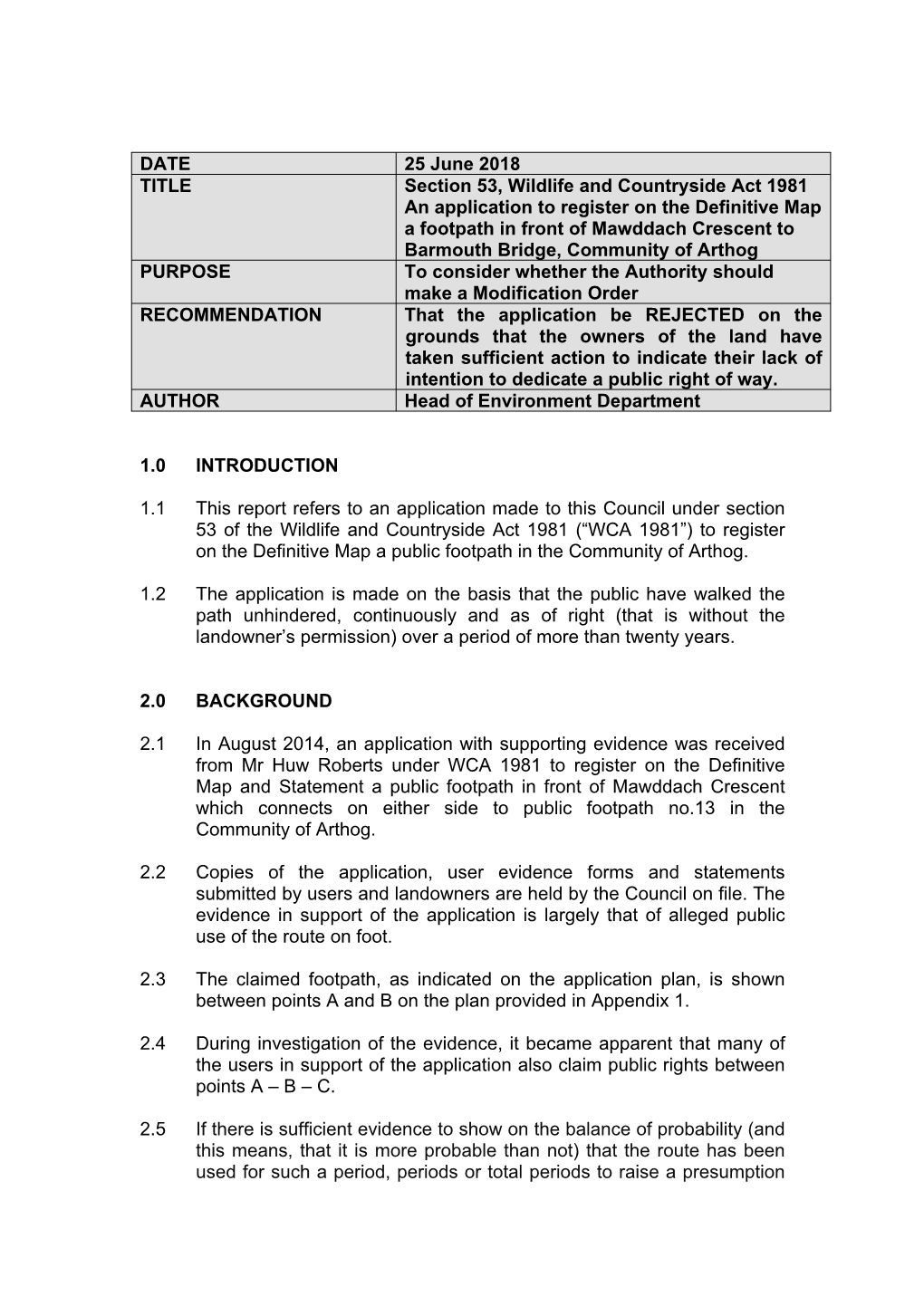 DATE 25 June 2018 TITLE Section 53, Wildlife and Countryside Act 1981 an Application to Register on the Definitive Map a Footpat