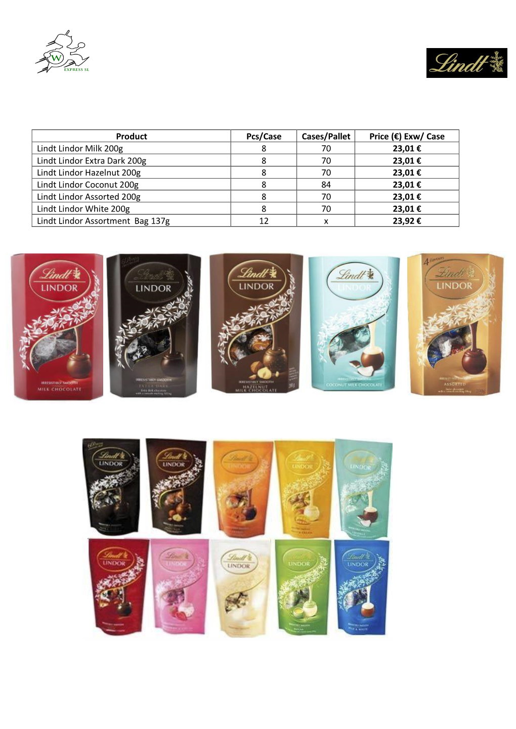 Product Pcs/Case Cases/Pallet Price (€) Exw/ Case Lindt Lindor Milk