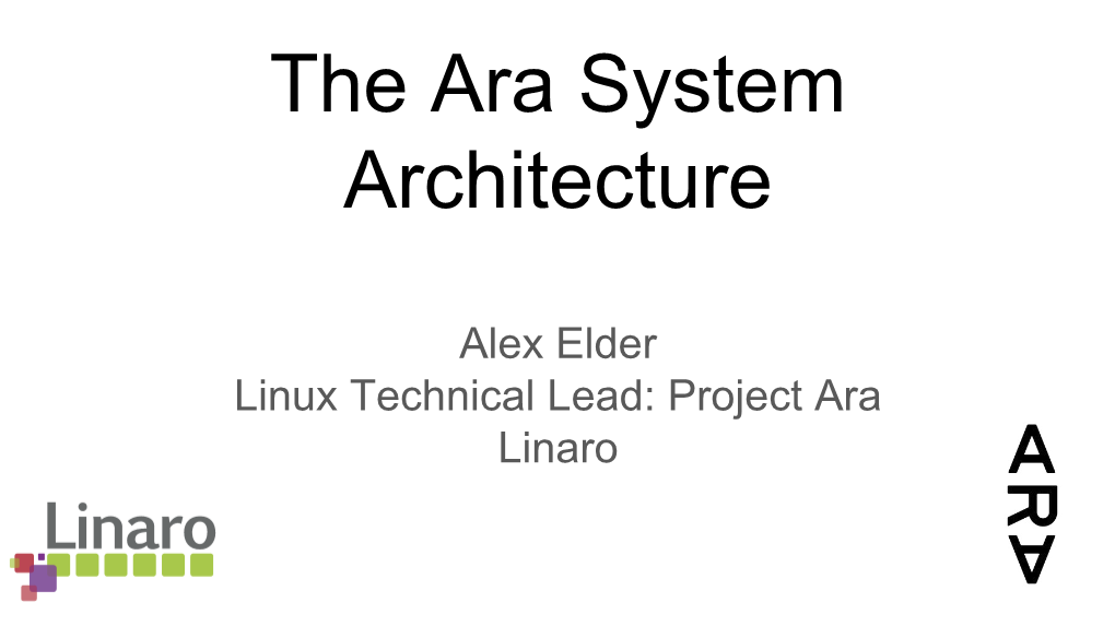 The Ara System Architecture