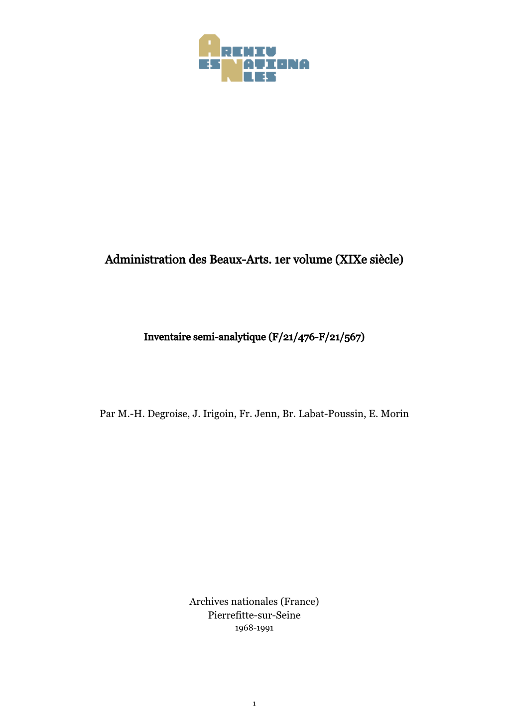 Administration Des Beaux-Arts. 1Er Volume (Xixe Siècle)