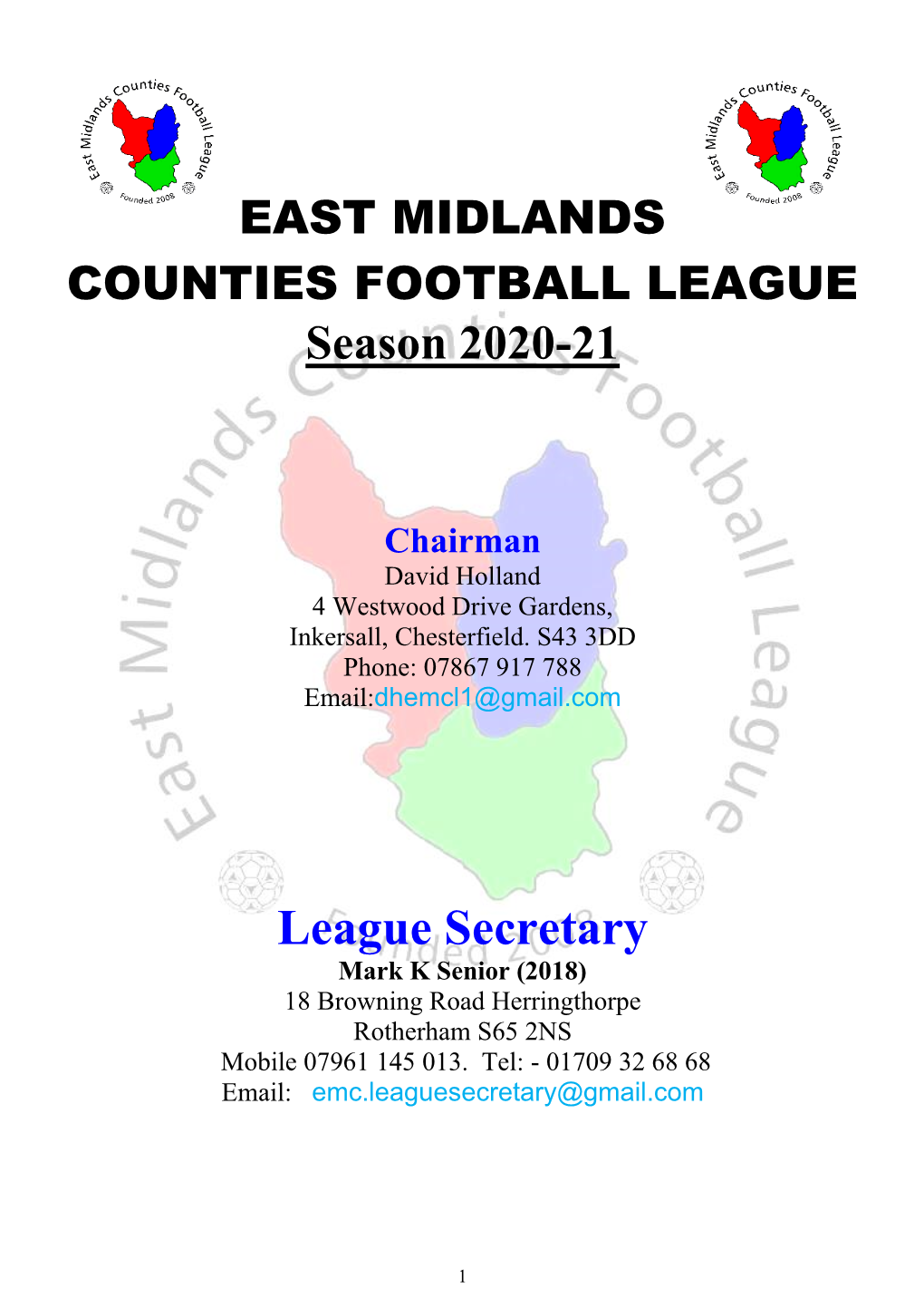 League Secretary Mark K Senior (2018) 18 Browning Road Herringthorpe Rotherham S65 2NS Mobile 07961 145 013