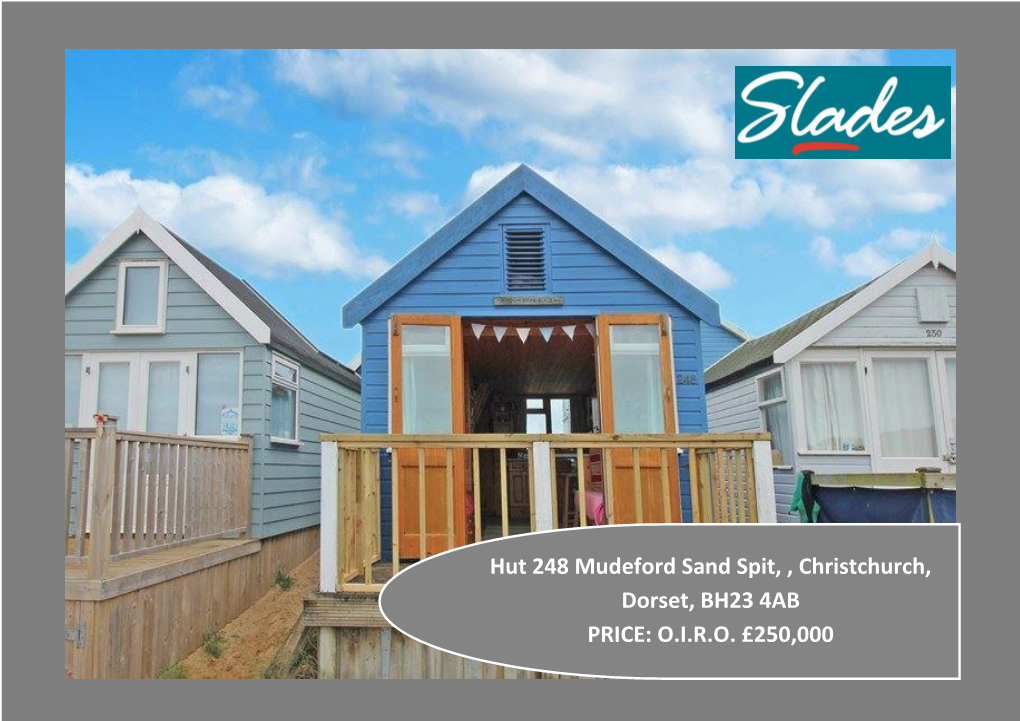 Hut 248 Mudeford Sand Spit, , Christchurch, Dorset, BH23 4AB PRICE: O.I.R.O