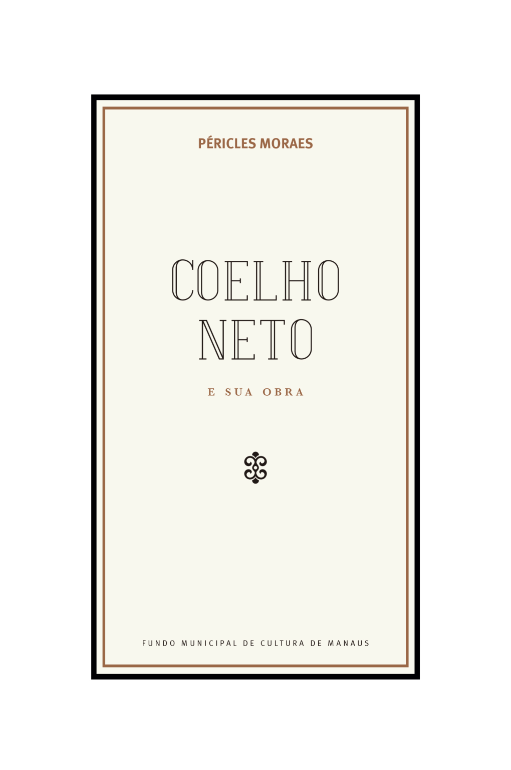 Coelho Neto E Sua Obra Autor: Péricles Moraes