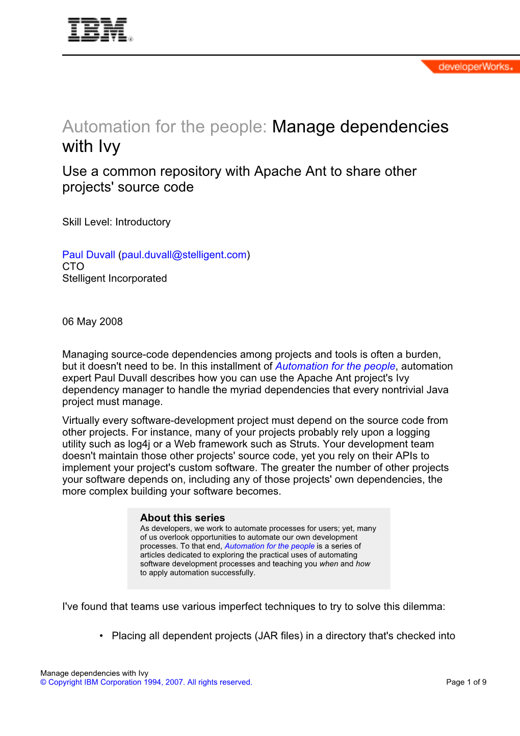 Manage Dependencies with Ivy Use a Common Repository with Apache Ant to Share Other Projects' Source Code