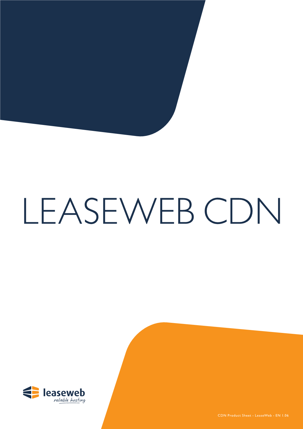 CDN Product Sheet - Leaseweb - EN 1.06 Content Delivery Network Designed to Accelerate Your Business