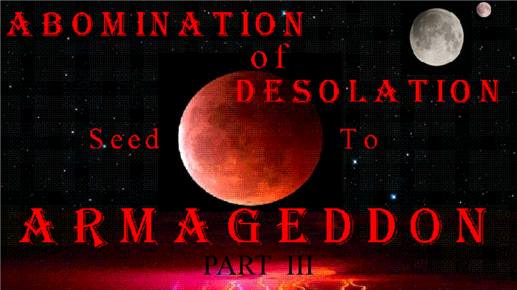 Abomination of Desolation Seed...Part 3