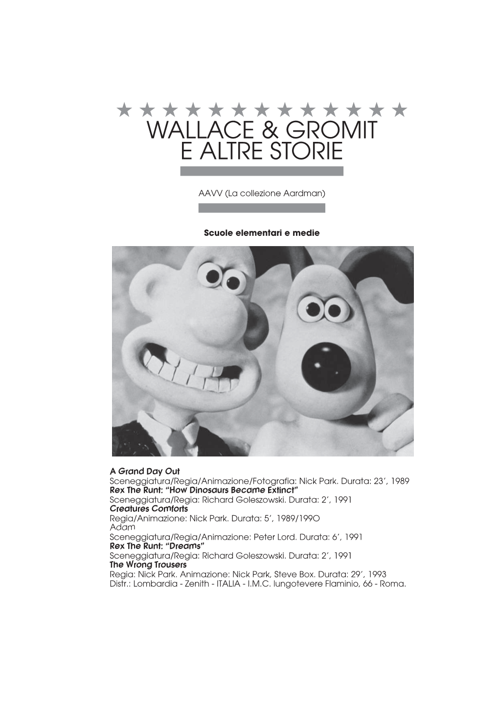 Wallace & Gromit E Altre Storie