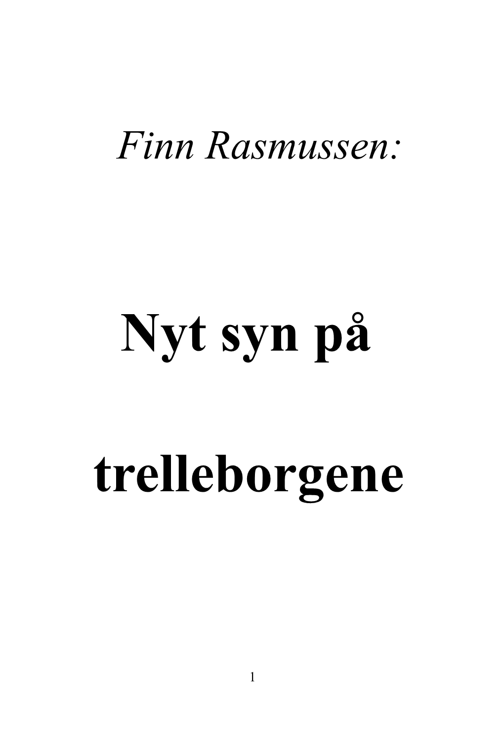 Nyt Syn På Trelleborgene