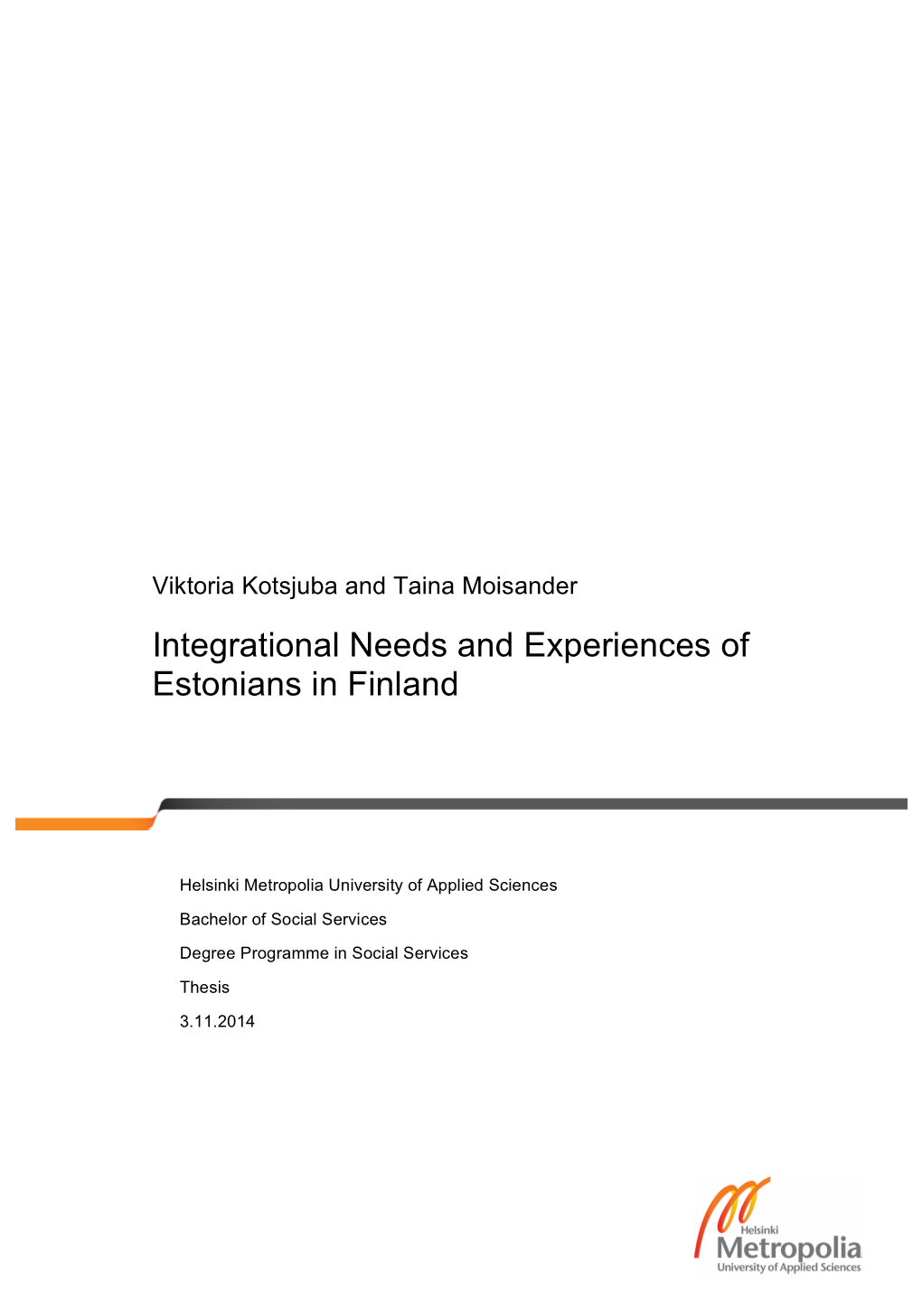 Integrational Needs and Experiences of Estonians in Finland