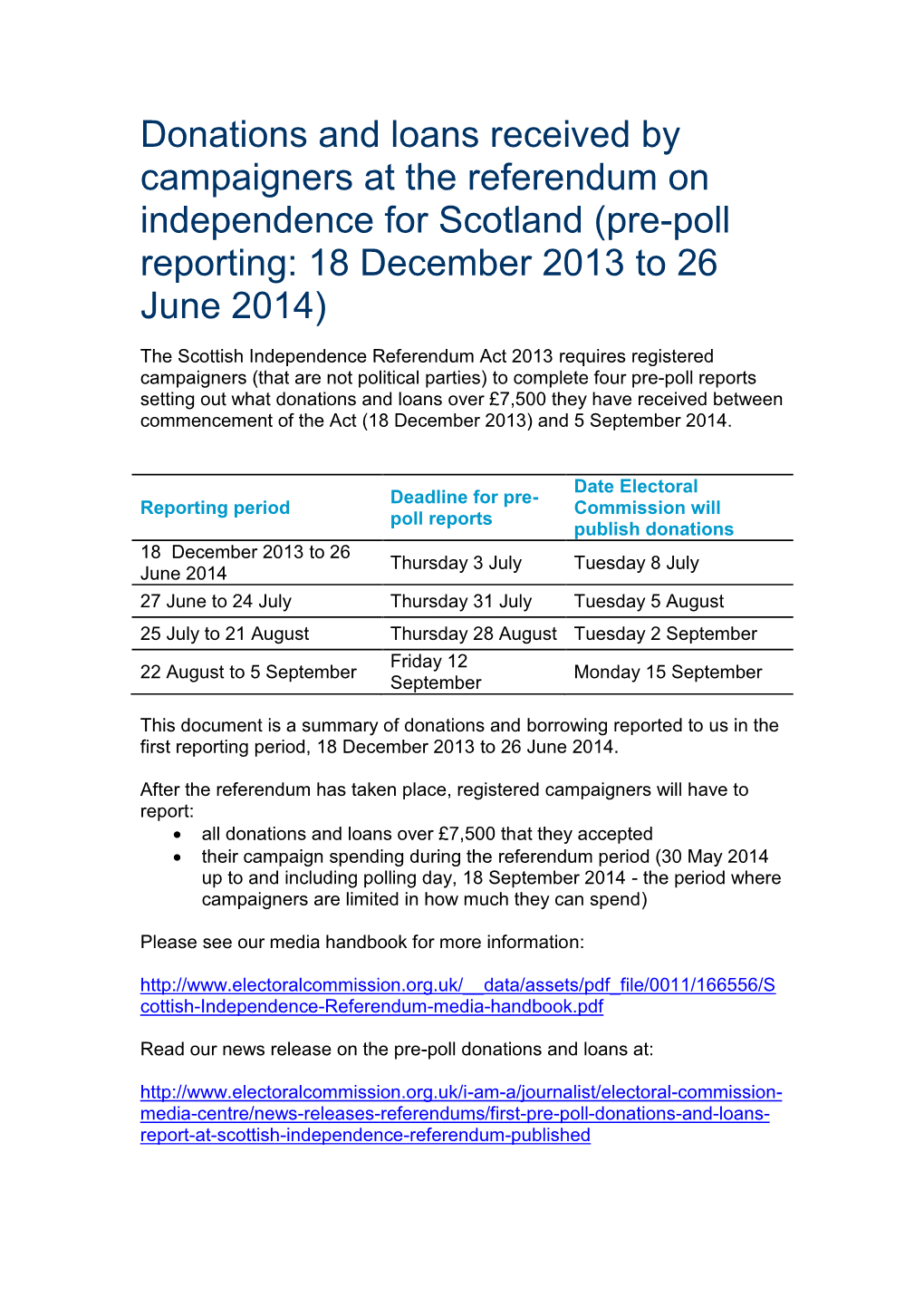 Donations and Loans Received by Campaigners at the Referendum on Independence for Scotland (Pre-Poll Reporting: 18 December 2013 to 26 June 2014)