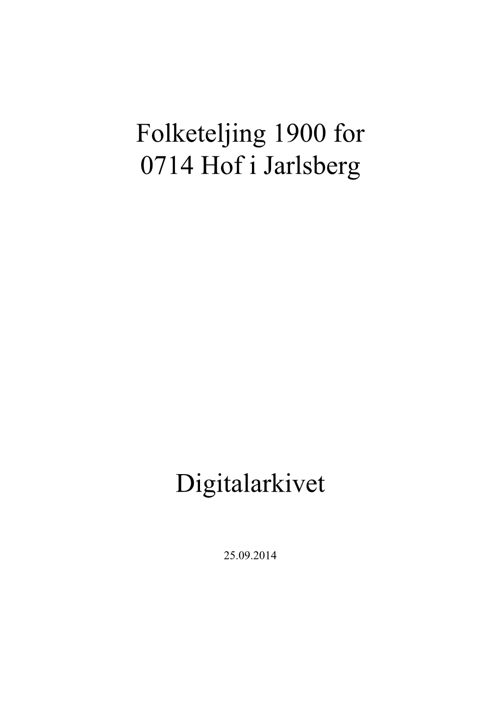 Folketeljing 1900 for 0714 Hof I Jarlsberg Digitalarkivet