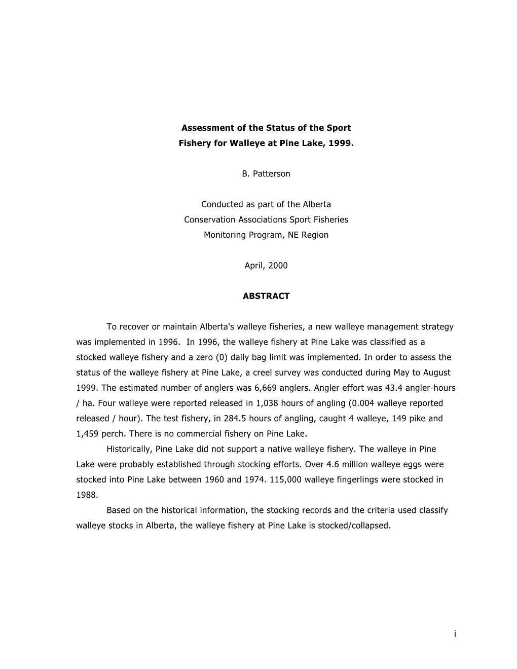 Assessment of the Status of the Sport Fishery for Walleye at Pine Lake, 1999