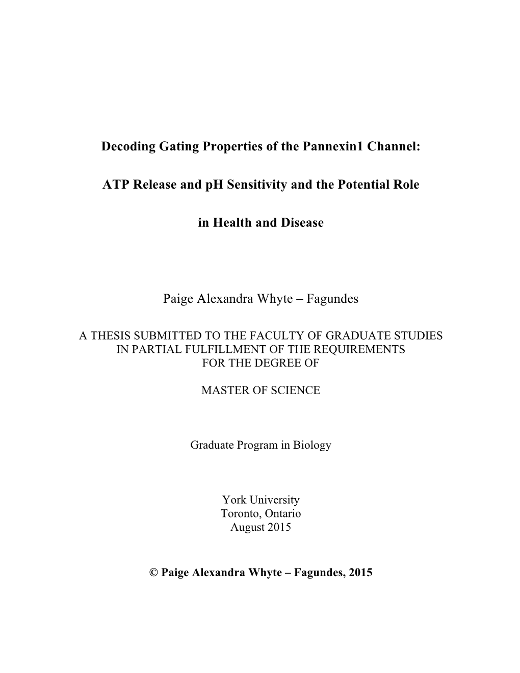 Decoding Gating Properties of the Pannexin1 Channel: ATP Release