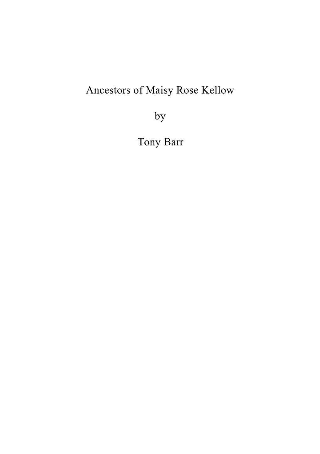 Ancestors of Maisy Rose Kellow by Tony Barr