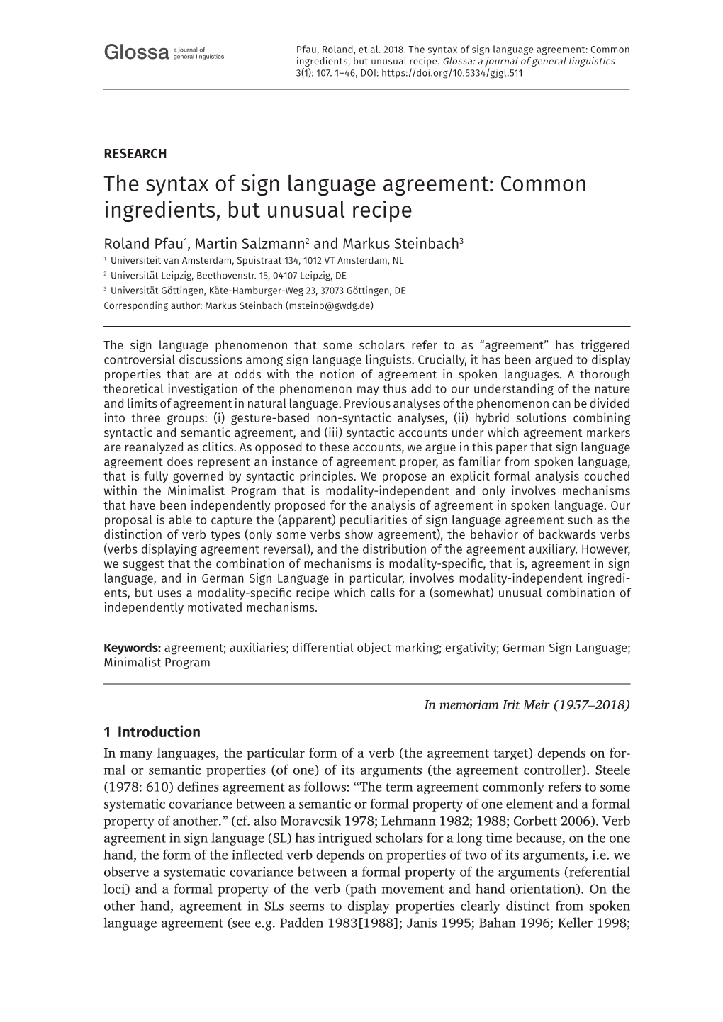The Syntax of Sign Language Agreement: Common General Linguistics Glossa Ingredients, but Unusual Recipe