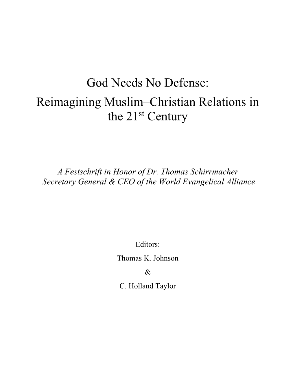 God Needs No Defense: Reimagining Muslim–Christian Relations in the 21St Century