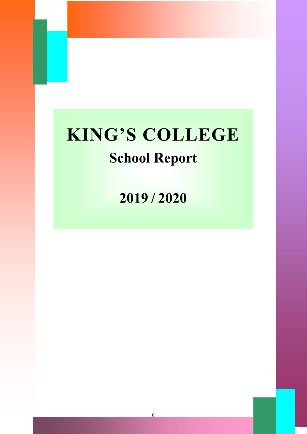 King's College Was Founded on Its Present Site in 1926 and Is a Boys’ School