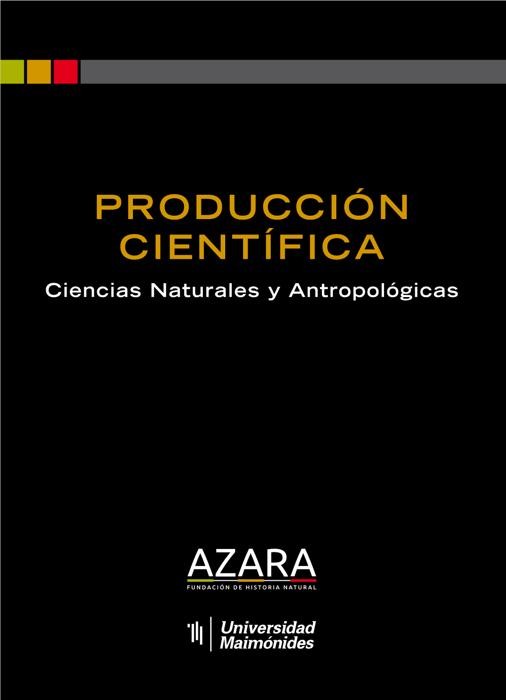 PRODUCCIÓN CIENTÍFICA Ciencias Naturales Y Antropológicas Ciencias Naturales Y Antropológicas Ciencias Naturales Y