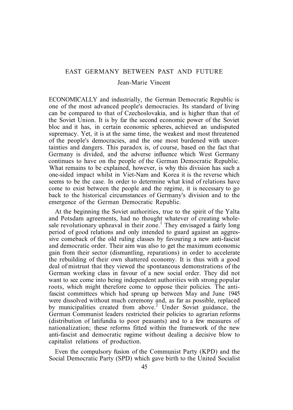 EAST GERMANY BETWEEN PAST and FUTURE Jean-Marie Vincent ECONOMICALLY and Industrially, the German Democratic Republic Is One Of