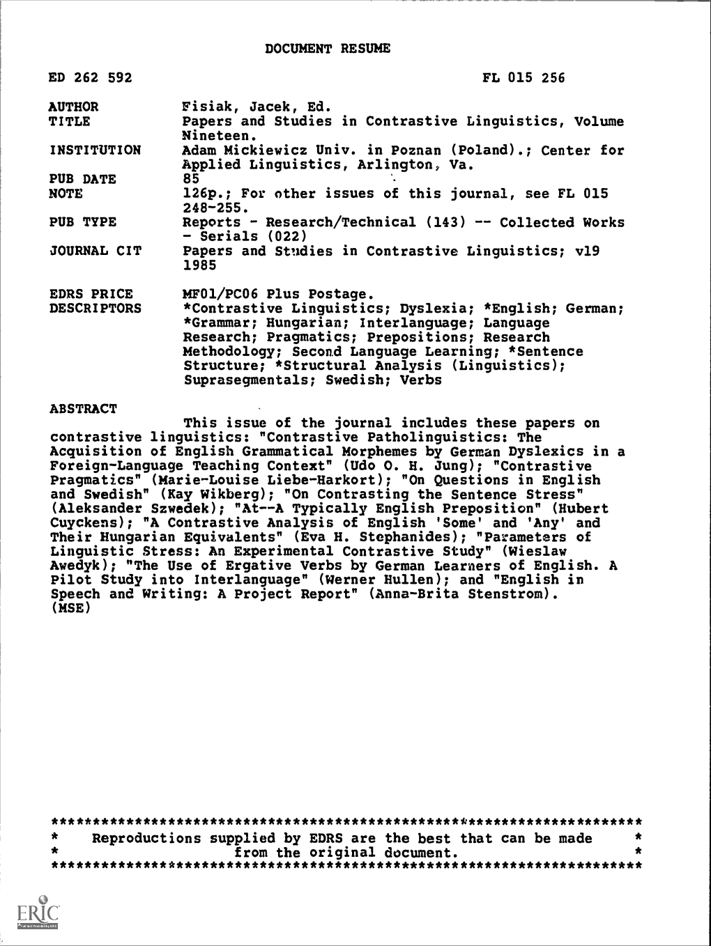 Papers and Studies in Contrastive Linguistics, Volume Nineteen. INSTITUTION Adam Mickiewicz Univ