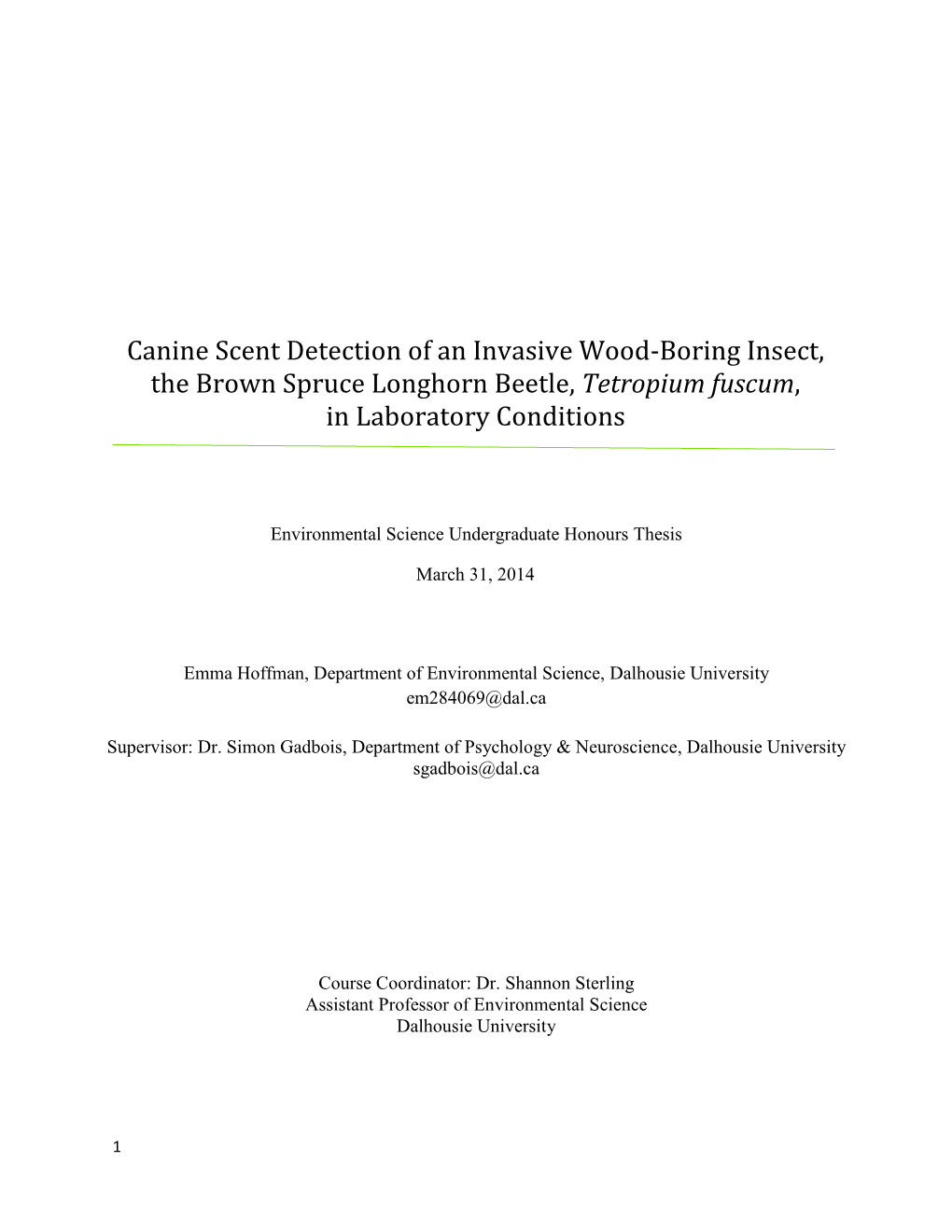 Canine Scent Detection of an Invasive Wood-Boring Insect, the Brown Spruce Longhorn Beetle, Tetropium Fuscum, in Laboratory Conditions
