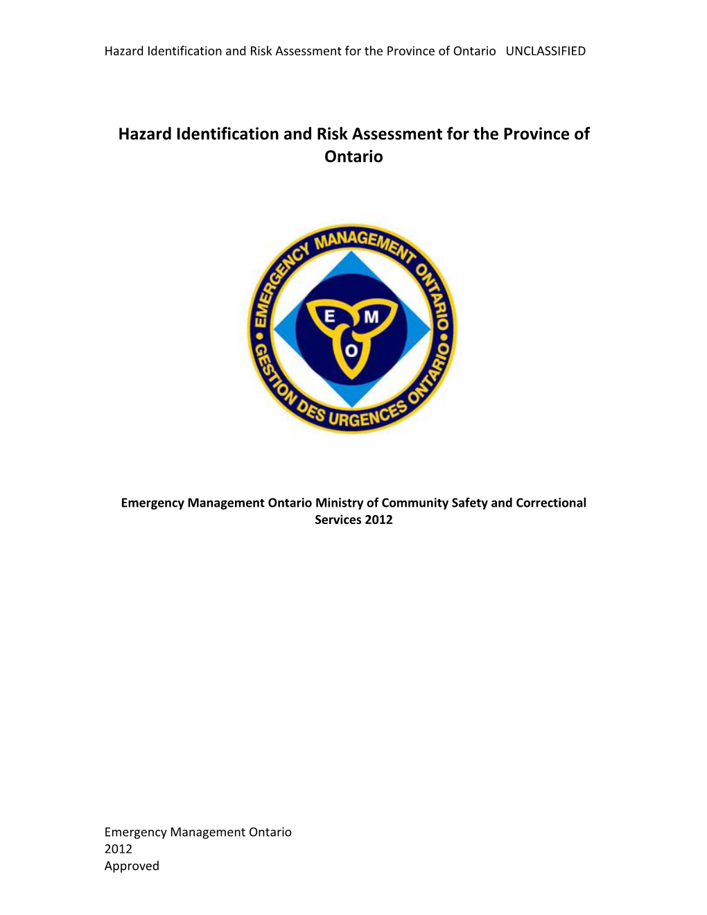 Hazard Identification and Risk Assessment for the Province of Ontario UNCLASSIFIED