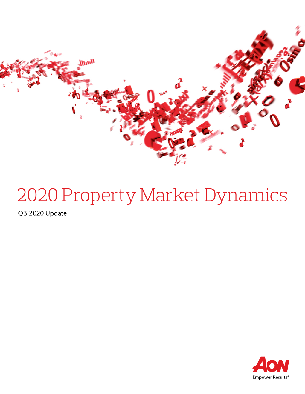 2020 Property Market Dynamics Q3 2020 Update Table of Contents