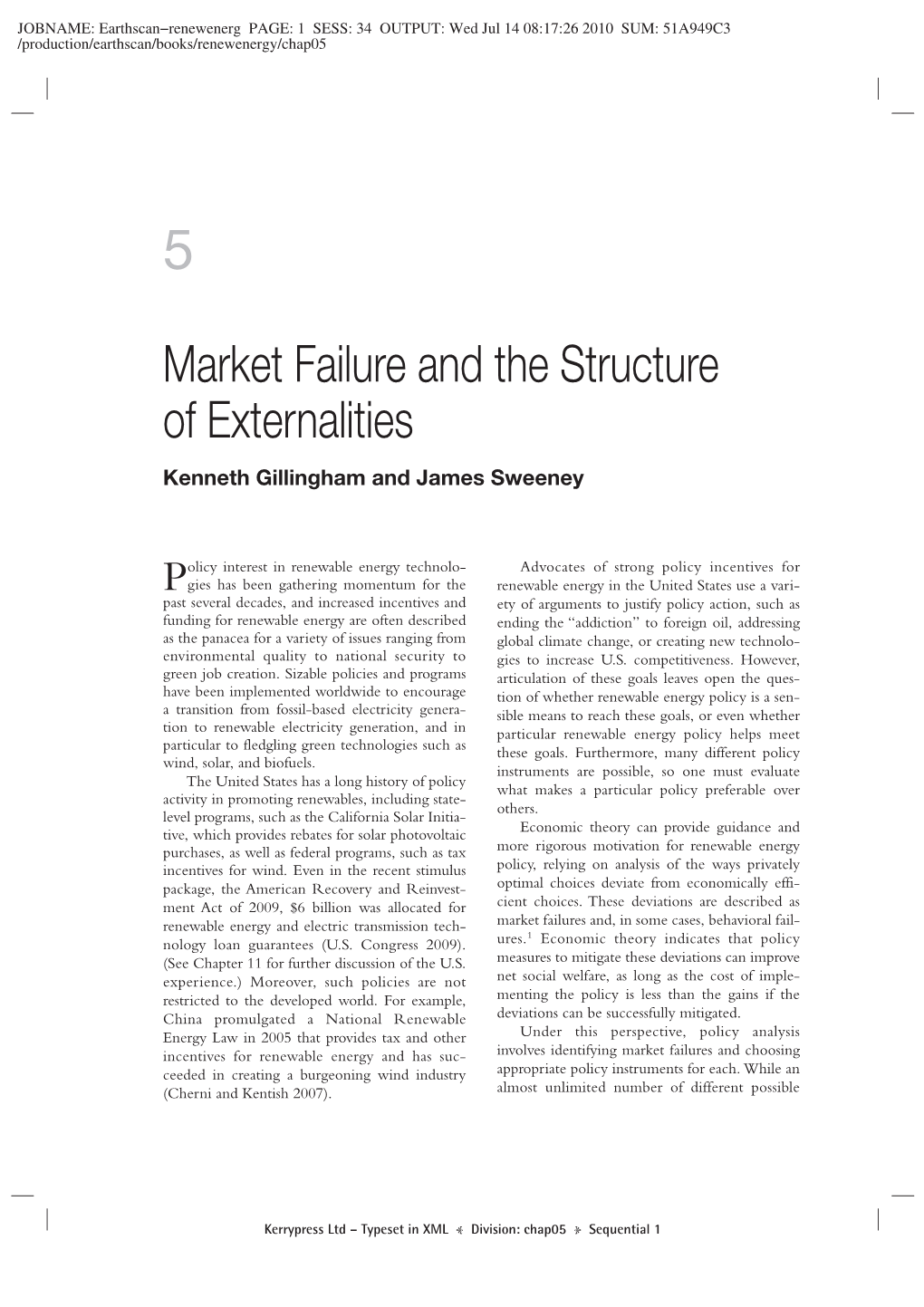 Market Failure and the Structure of Externalities Kenneth Gillingham and James Sweeney