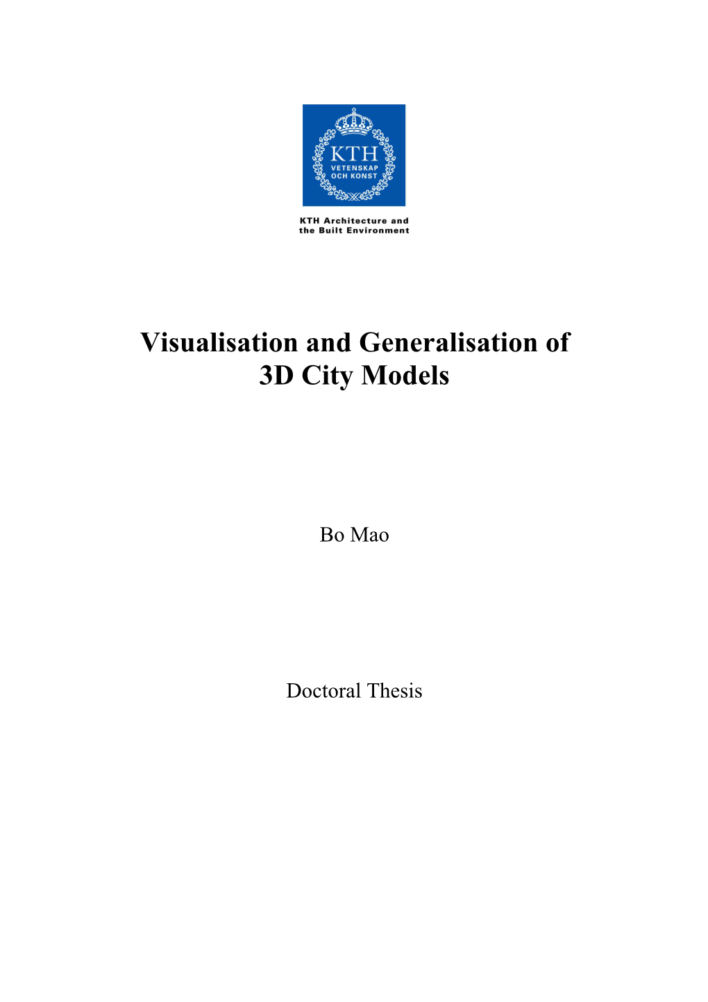 Visualisation of Generalised 3D City Models, ISPRS Journal of Photogrammetry and Remote Sensing , Vol