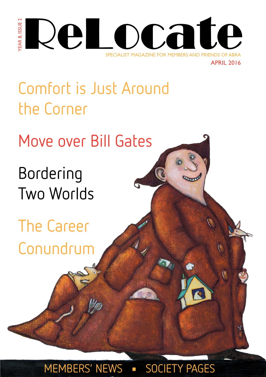 Comfort Is Just Around the Corner Move Over Bill Gates Bordering Two Worlds the Career Conundrum