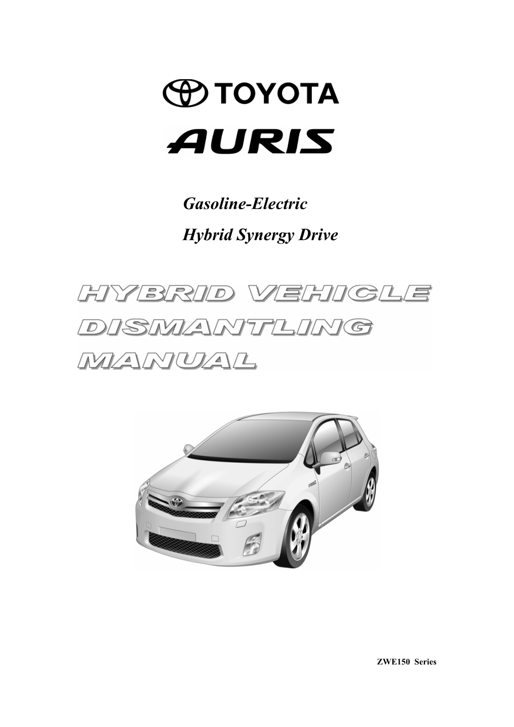 Gasoline-Electric Hybrid Synergy Drive