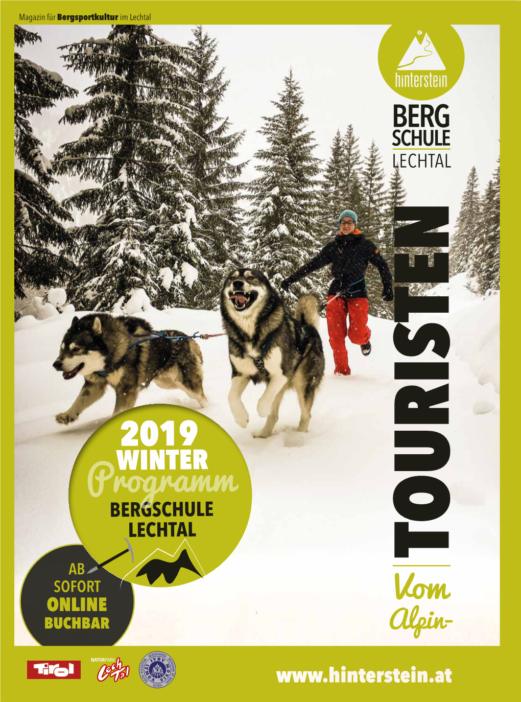 Programm BERGSCHULE LECHTAL TOURISTEN AB SOFORT ONLINE Vom BUCHBAR Alpin- WILLKOMMEN INHALTE Winter 2019 Bei Den Hintersteinern