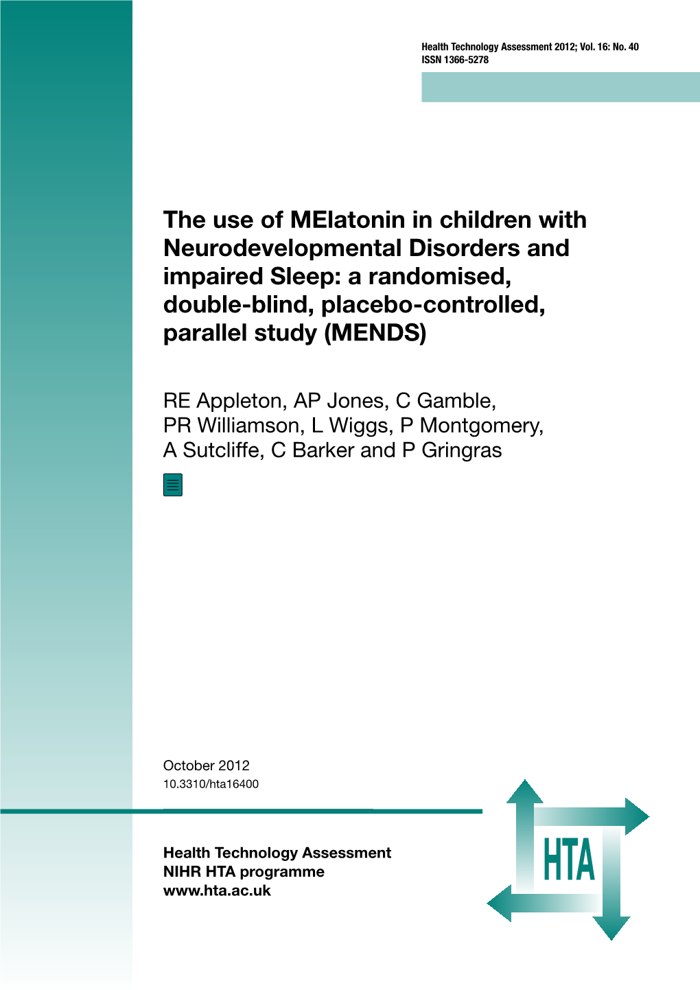 The Use of Melatonin in Children with Neurodevelopmental Disorders and Impaired Sleep: a Randomised, Double-Blind, Placebo-Controlled, Parallel Study (MENDS)
