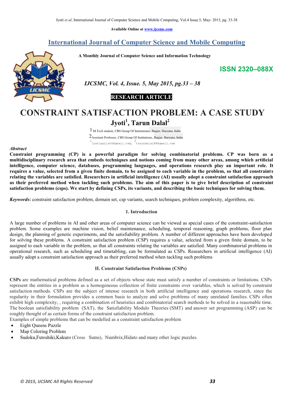CONSTRAINT SATISFACTION PROBLEM: a CASE STUDY 1 2 Jyoti , Tarun Dalal