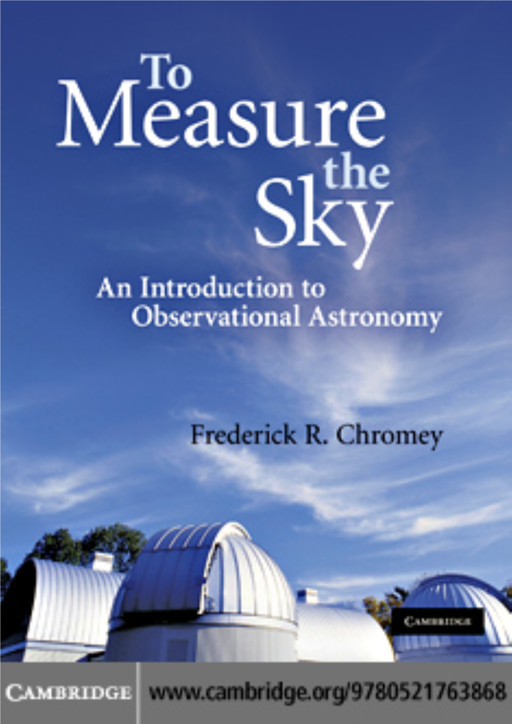 To Measure the Sky: an Introduction to Observational Astronomy