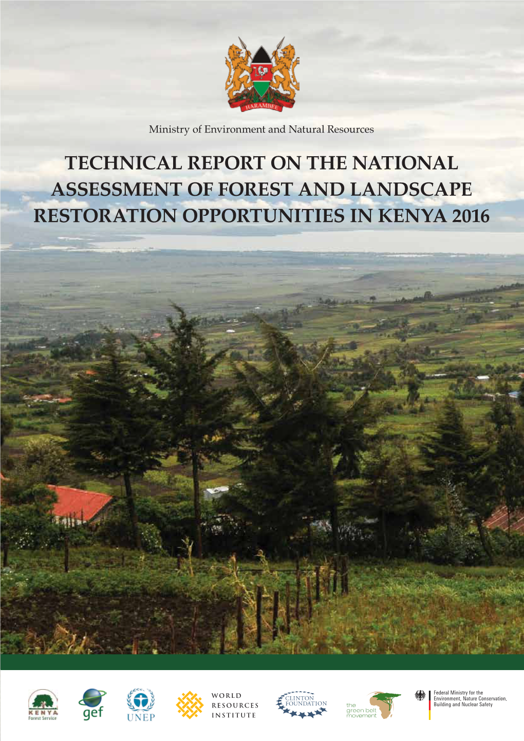 Technical Report on the National Assessment of Forest and Landscape Restoration Opportunities in Kenya 2016