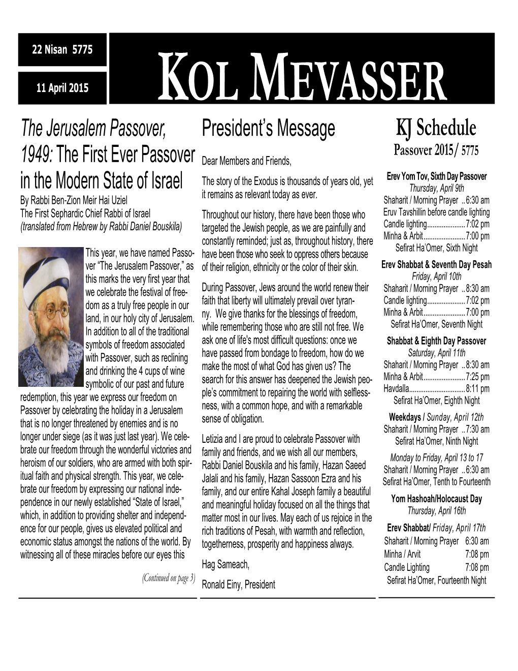 KOL MEVASSER President’S Message KJ Schedule Passover 2015/ 5775 Dear Members and Friends