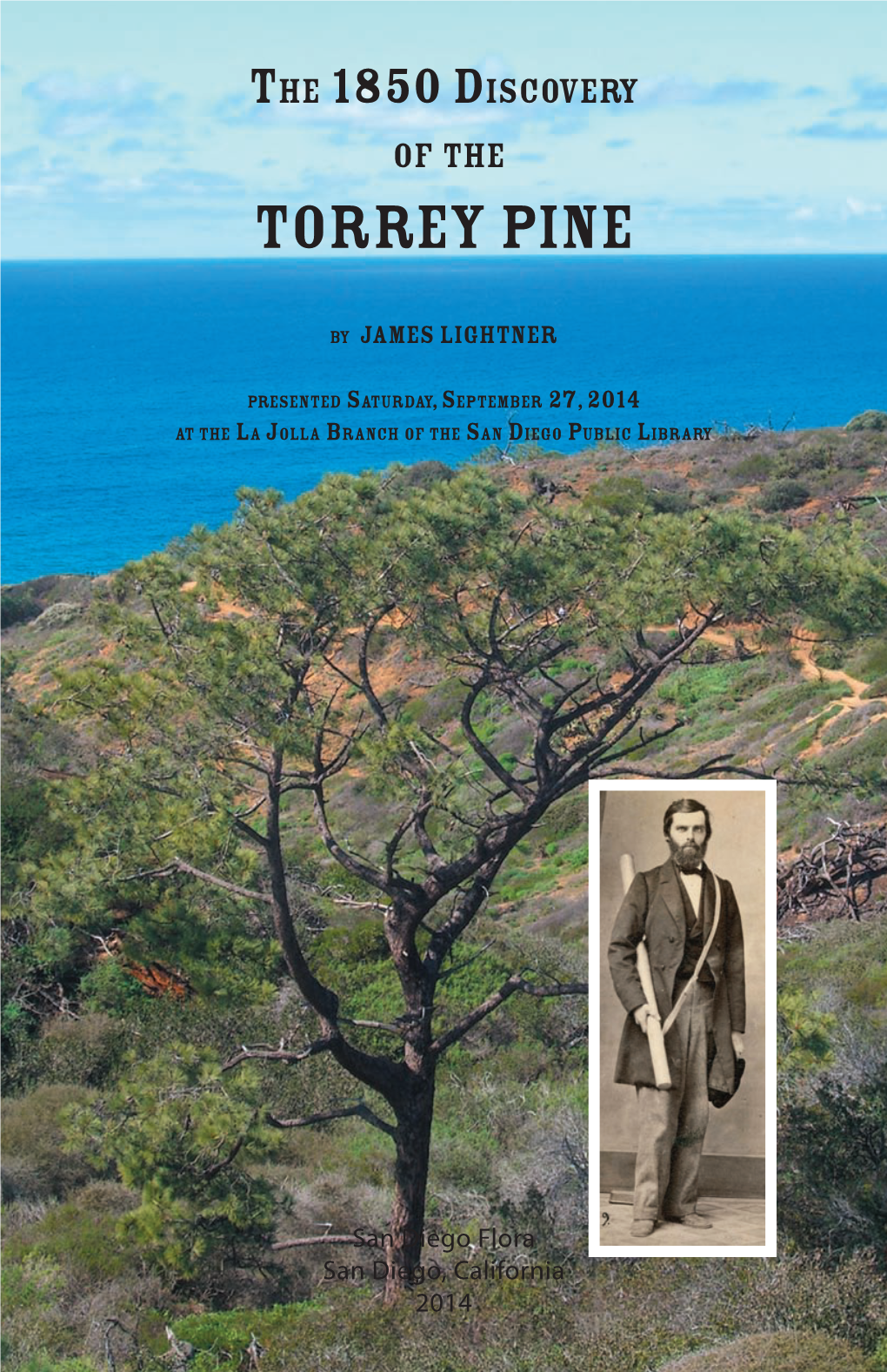 THE 1850 DISCOVERY of the Torrey Pine