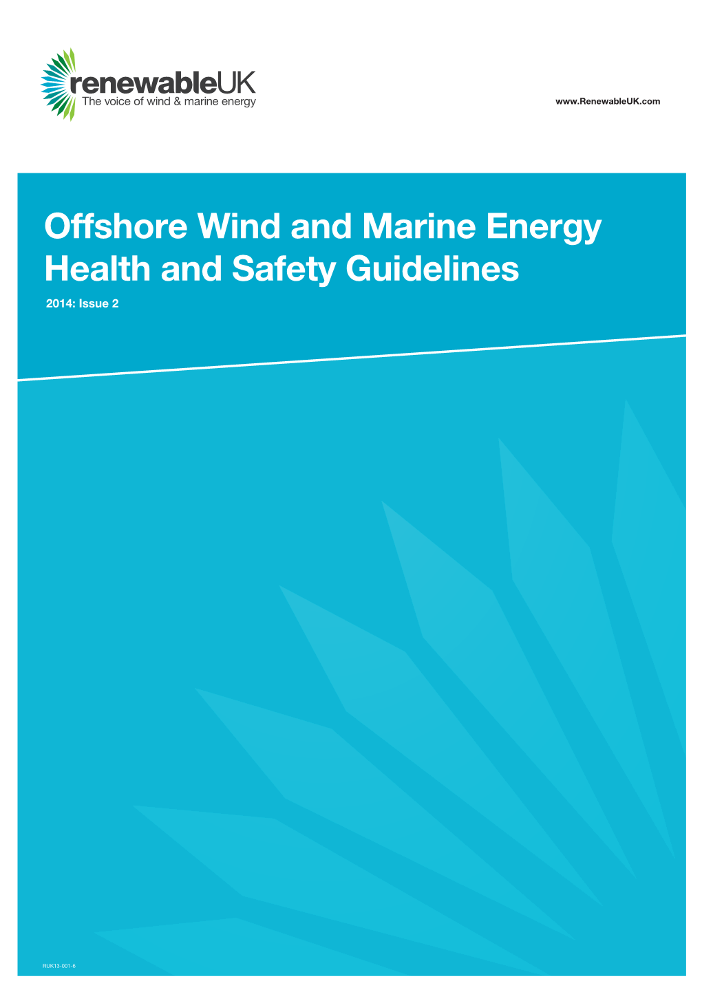 Offshore Wind and Marine Energy Health and Safety Guidelines 2014: Issue 2