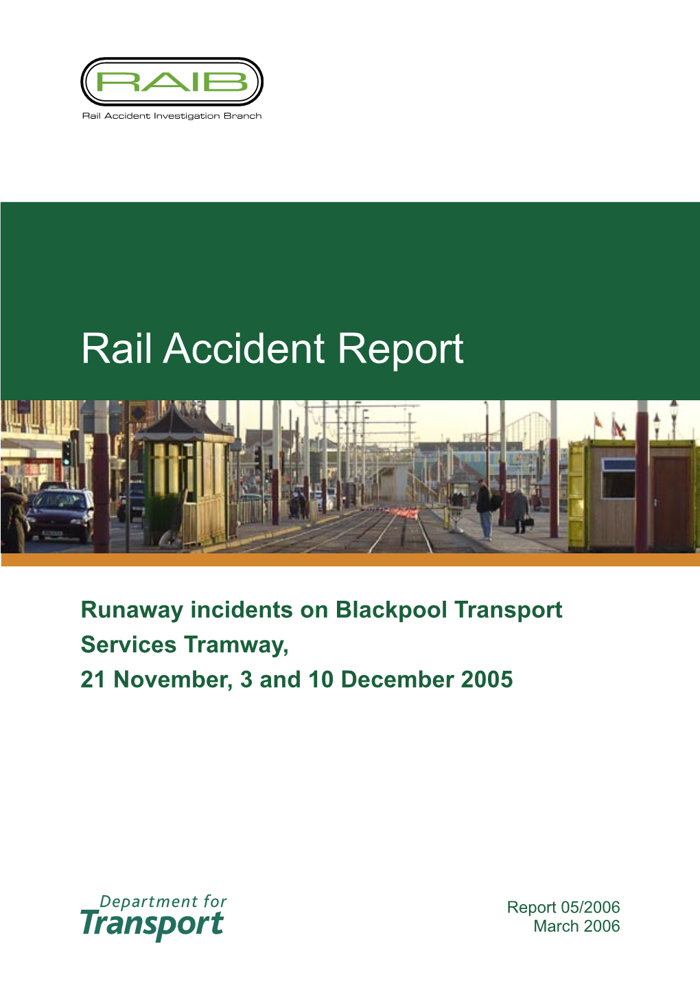 Blackpool Tramway on 21 November and 3 and 10 December 2005 in Which Trams Ran Away Or Failed to Stop When They Should Have Done