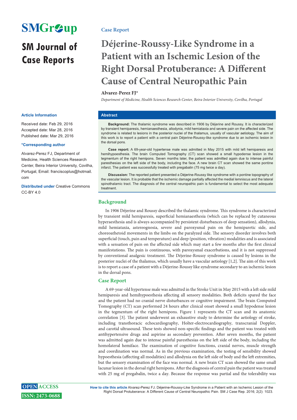 Déjerine-Roussy-Like Syndrome in a Patient with an Ischemic Lesion of the Right Dorsal Protuberance: a Different Cause of Central Neuropathic Pain