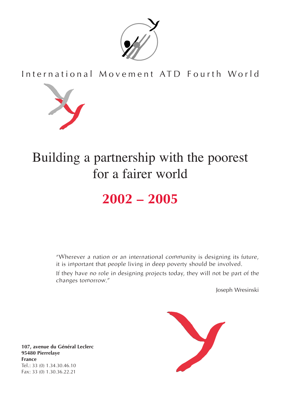 Building a Partnership with the Poorest for a Fairer World 2002 – 2005