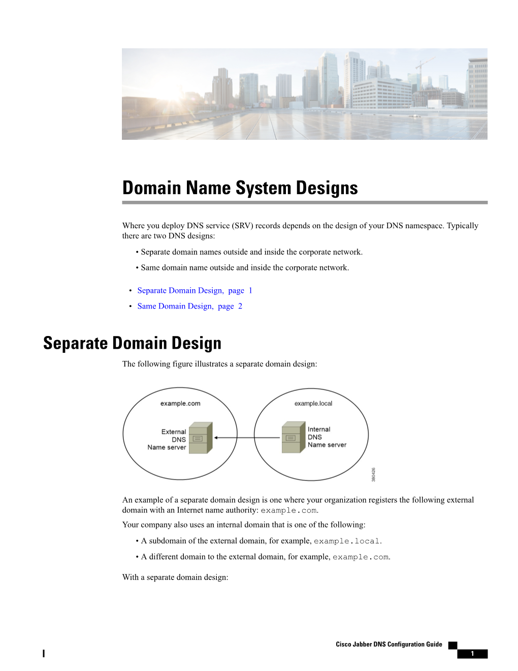 Domain Name System Designs