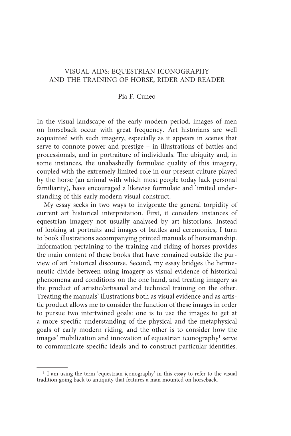 VISUAL AIDS: EQUESTRIAN ICONOGRAPHY and the TRAINING of HORSE, RIDER and READER Pia F. Cuneo in the Visual Landscape of the Earl