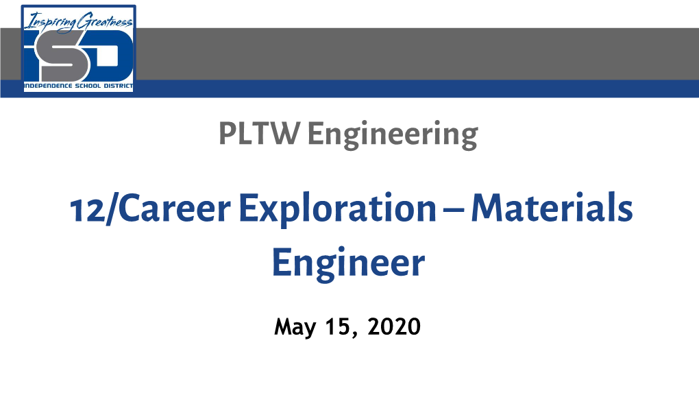 12/Career Exploration –Materials Engineer