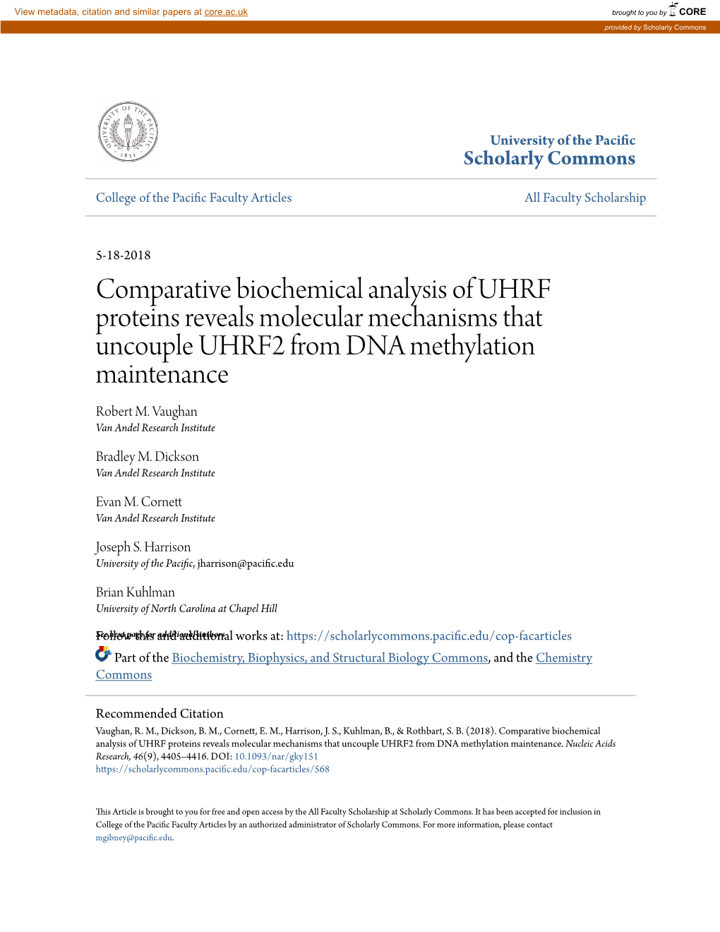 Comparative Biochemical Analysis of UHRF Proteins Reveals Molecular Mechanisms That Uncouple UHRF2 from DNA Methylation Maintenance Robert M