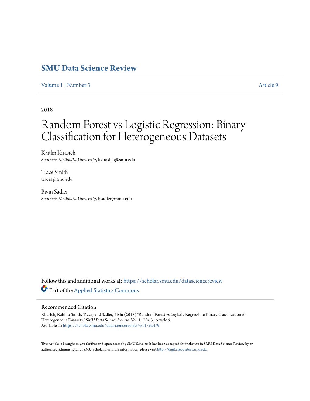 Random Forest Vs Logistic Regression: Binary Classification for Heterogeneous Datasets Kaitlin Kirasich Southern Methodist University, Kkirasich@Smu.Edu