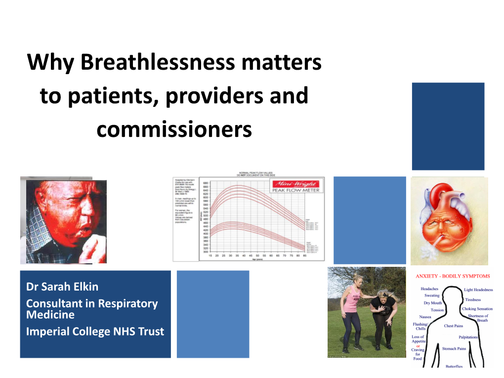 Sarah Elkin Consultant in Respiratory Medicine Imperial College NHS Trust Outline