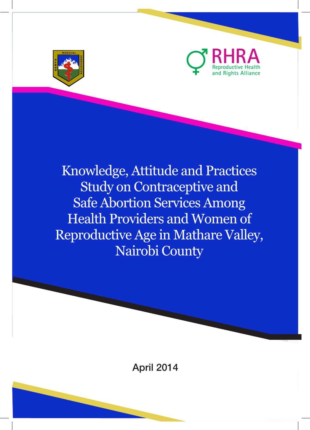 Knowledge, Attitude and Practices Study on Contraceptive and Safe